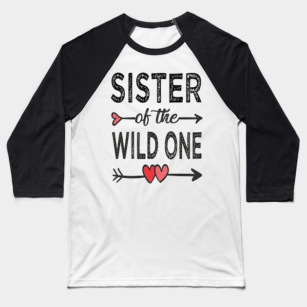 sister of the wild one sister Baseball T-Shirt by Bagshaw Gravity